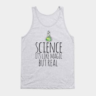 Science it's like magic but REAL Tank Top